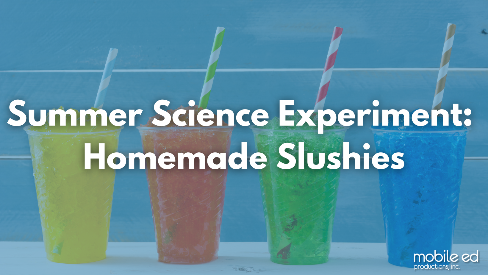 Summer Science Experiment  Homemade Slushies