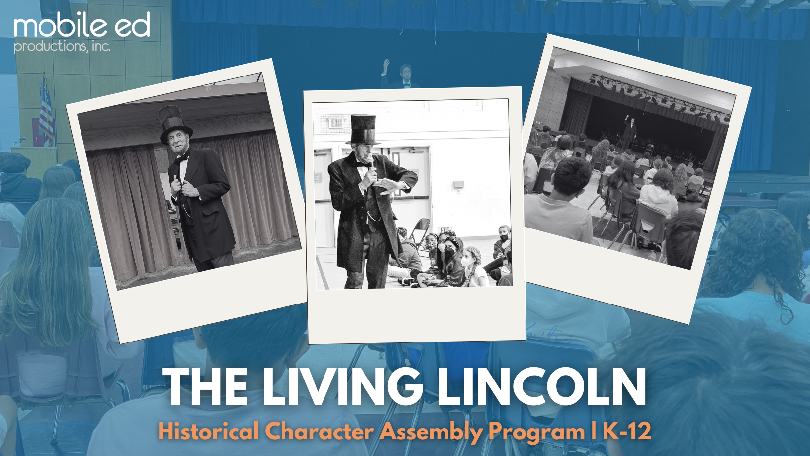 The Living Lincoln Historical Assembly K-12